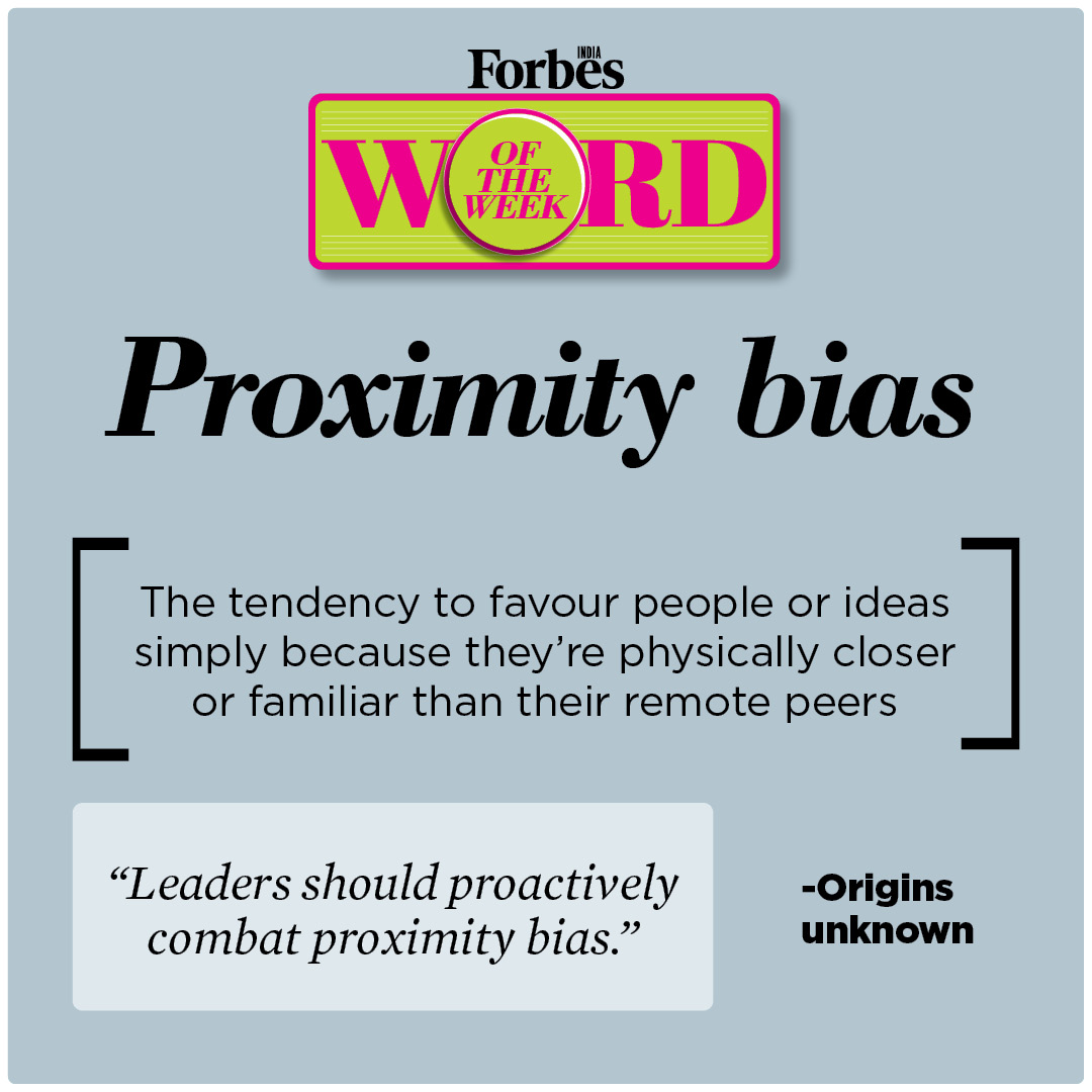 Word of the week: Proximity bias