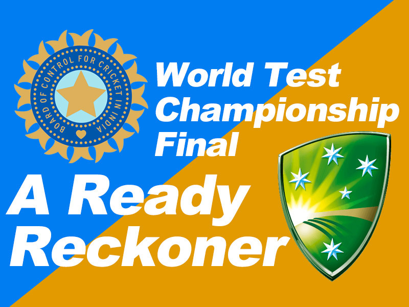 World Test Championship Final: A ready reckoner