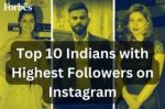 Top 10 Indians with highest followers on Instagram in 2024