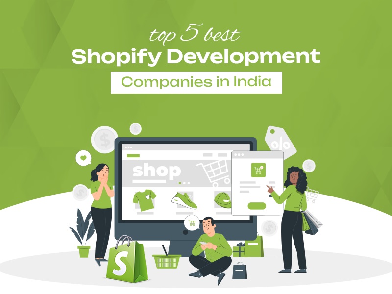 Top 5 best shopify development companies in India