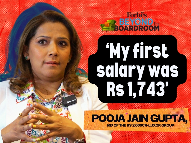 'My first salary was Rs 1,743': Pooja Jain Gupta, MD of the Rs2000-cr Luxor Group