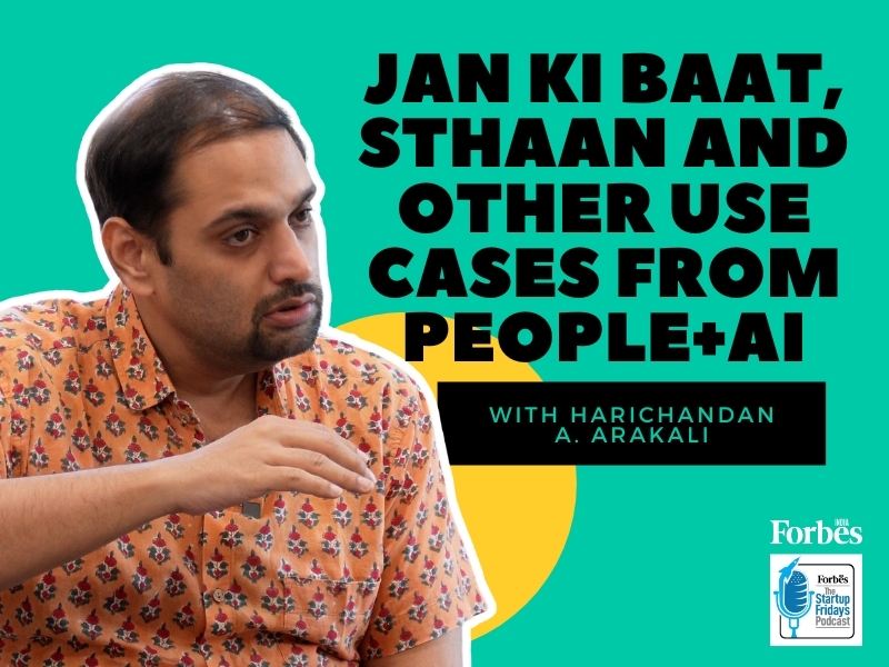 Startup Fridays S5 Ep6: AI for India - Jan ki baat, Sthaan and other use cases from People+ai