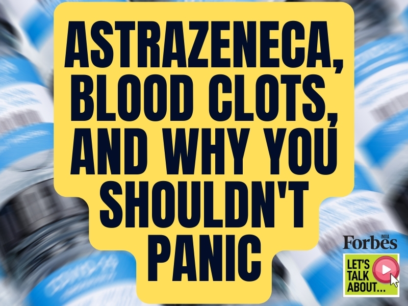 Let's talk about...AstraZeneca, blood clots, and why you shouldn't panic